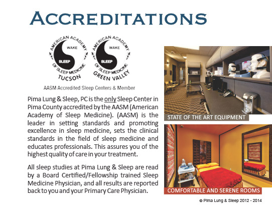PIma Lung & Sleep is the only Sleep Center in Pima County accredited by the AASM.